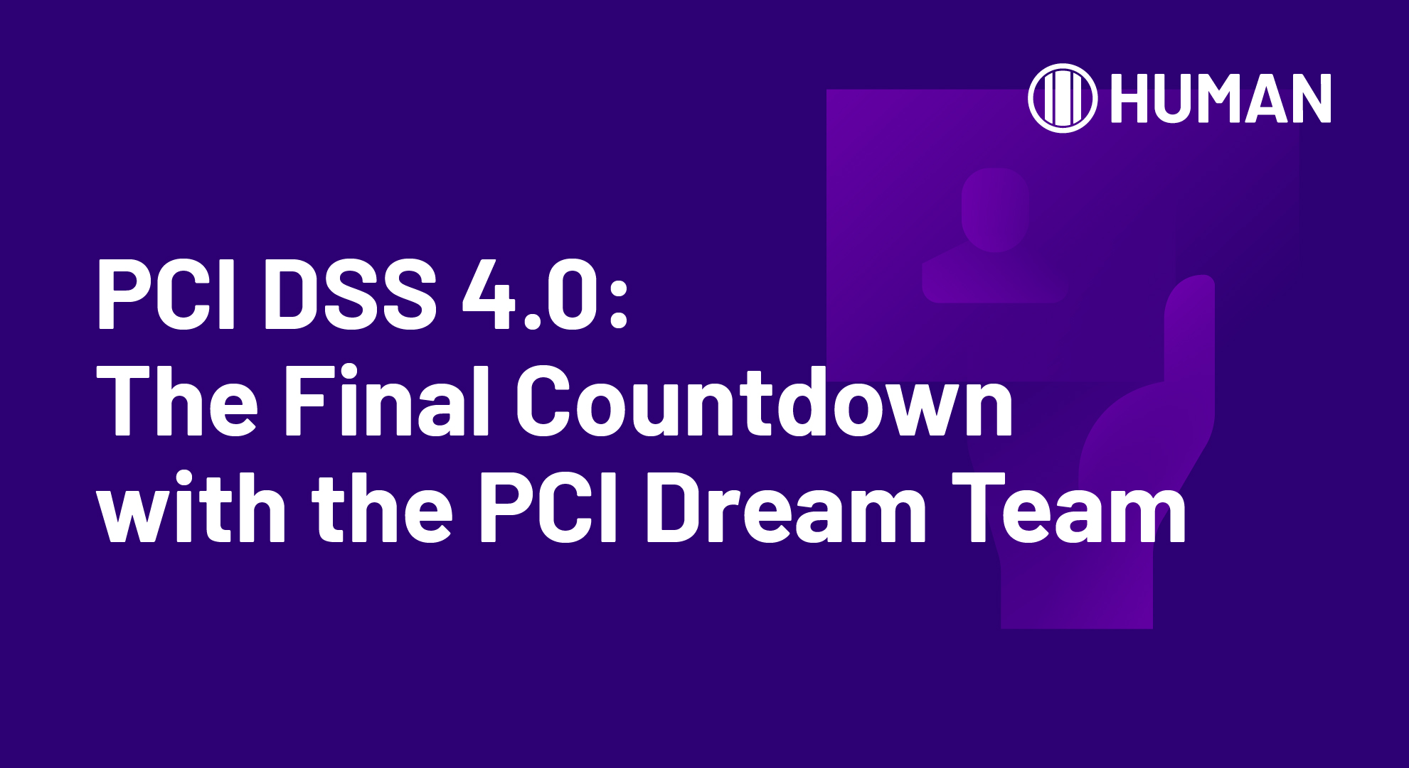HUMAN_LIL_PCI DSS Countdown_on-demand